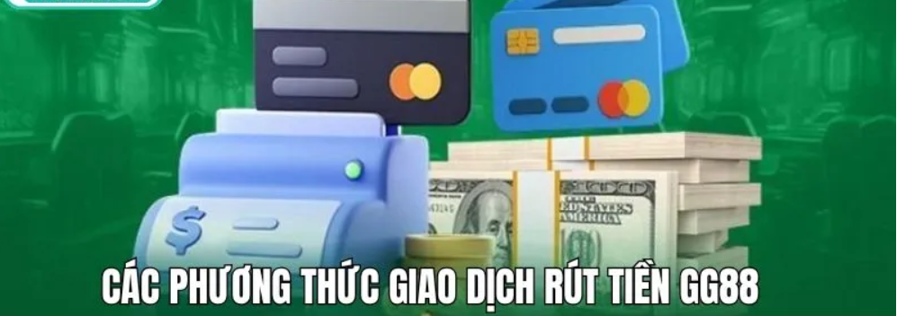 Hướng dẫn rút tiền gg88