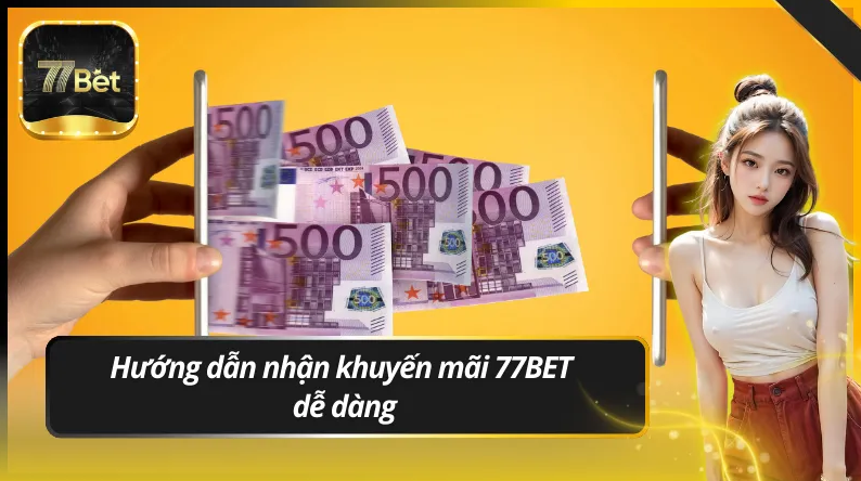 Hướng dẫn khuyến mãi 77Bet