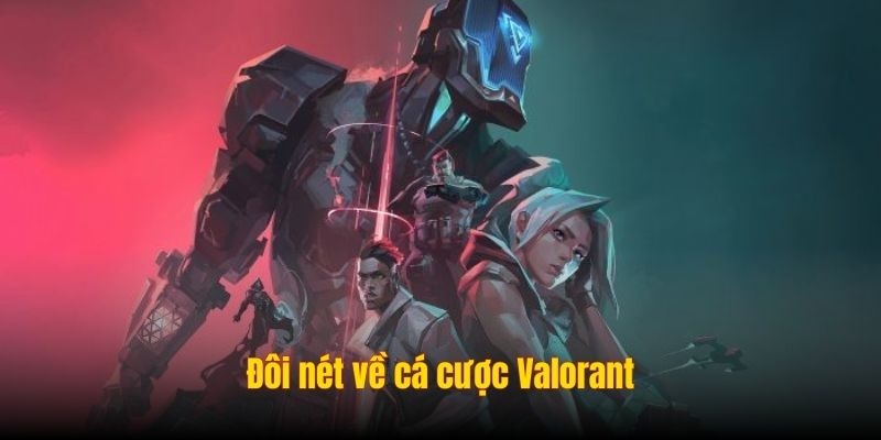 Cá Cược Valorant