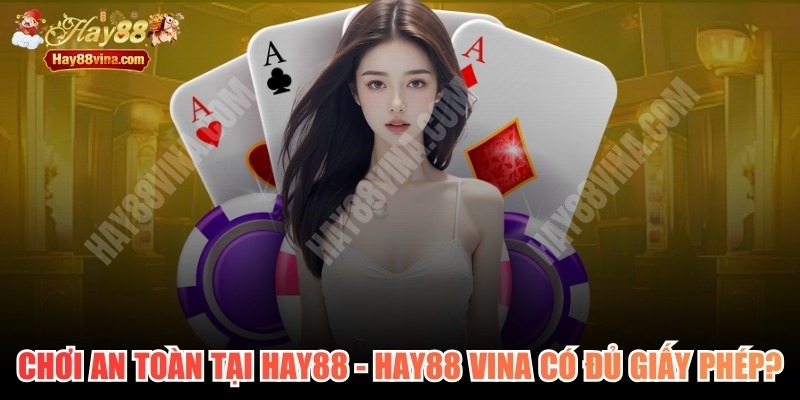 Chơi An Toàn Tại HAY88